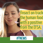 Ÿnsect on track to enter the human food market with a positive assessment from the EFSA.