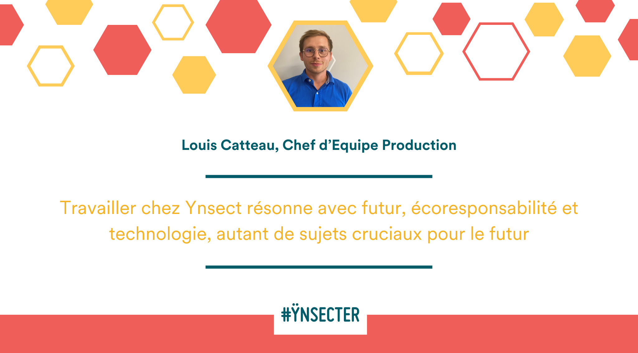 Lire la suite à propos de l’article #Ynsecter – Louis Catteau, Chef d’Equipe Production