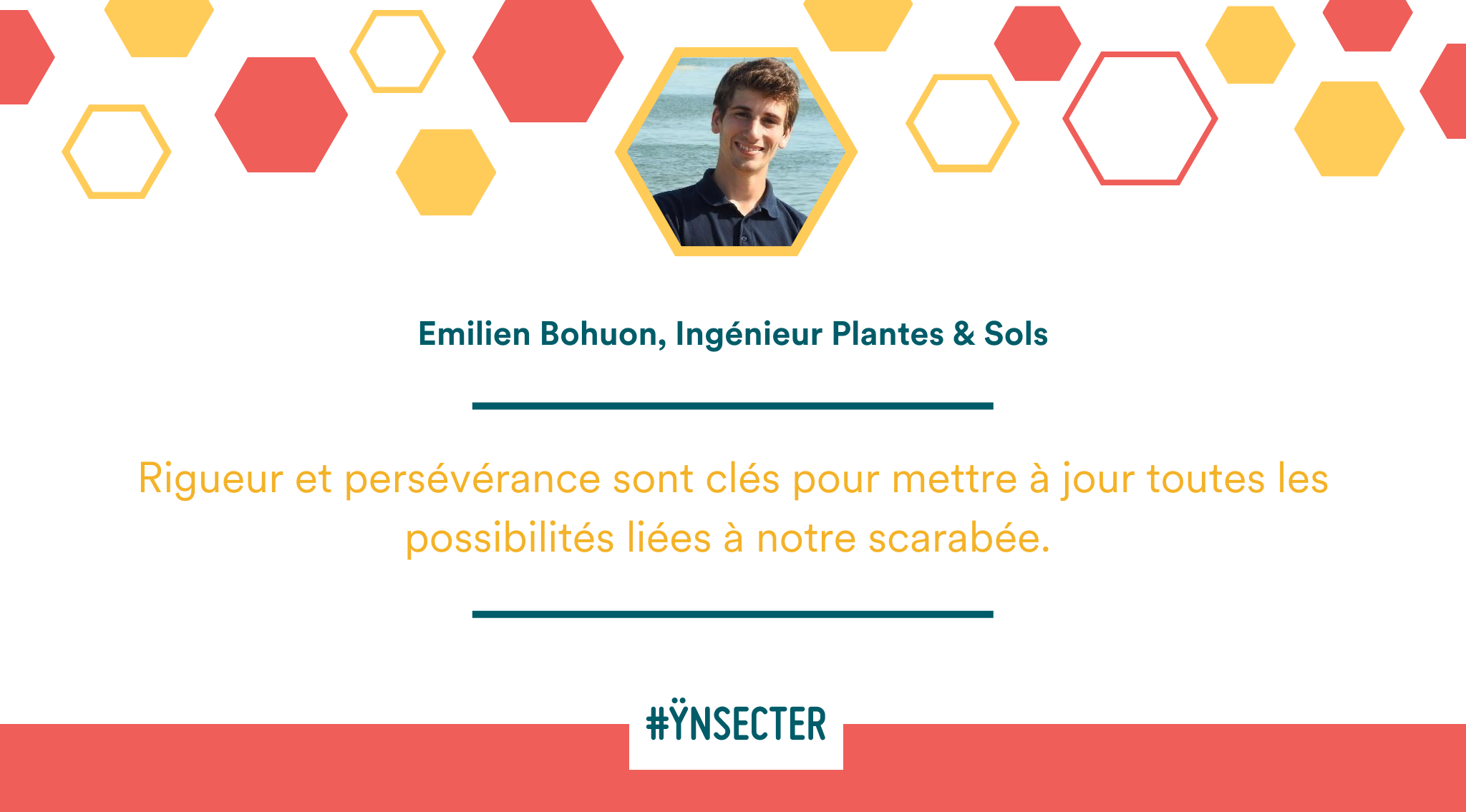 Lire la suite à propos de l’article #Ynsecter – Emilien Bohuon, Ingénieur Plantes & Sols